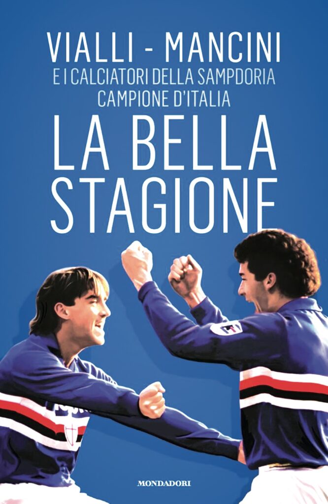 Sampdoria, Ponti presenta "La Bella Stagione": Vialli e Mancini epici. Le parole