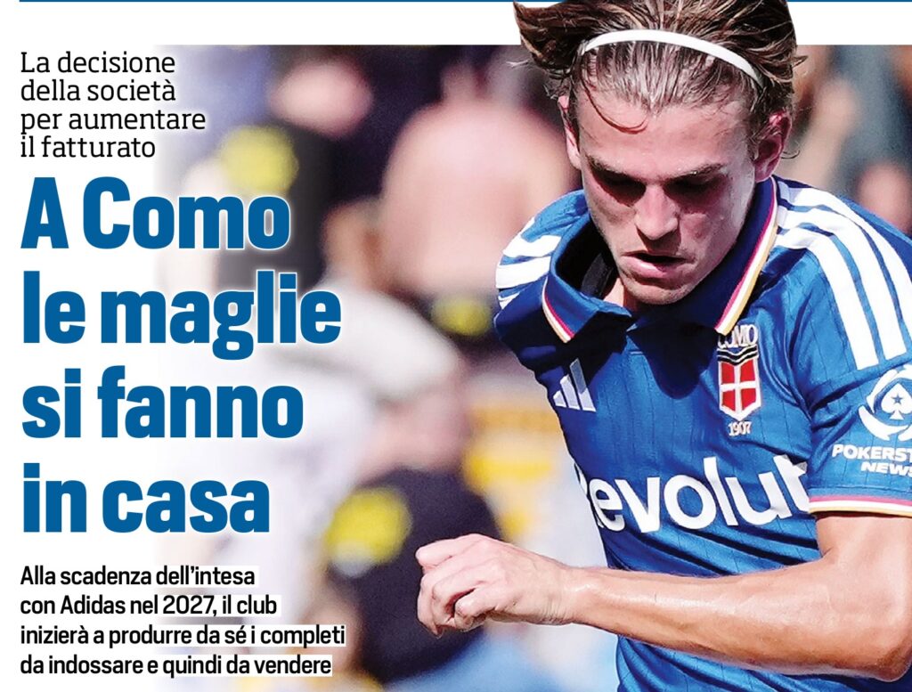 Serie A, il Como segue il modello Napoli: maglie autoprodotte. Ecco quanto potrebbe incassare